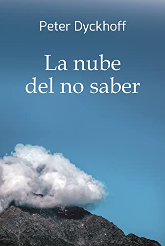 La nube del no saber: Inmersión en la vida espiritual (Espiritualidad) von Mensajero