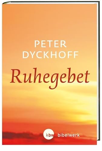 Ruhegebet von Katholisches Bibelwerk