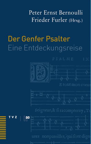 Der Genfer Psalter. Eine Entdeckungsreise von Tvz - Theologischer Verlag Zurich
