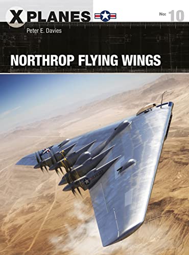 Northrop Flying Wings (X-Planes, Band 10)