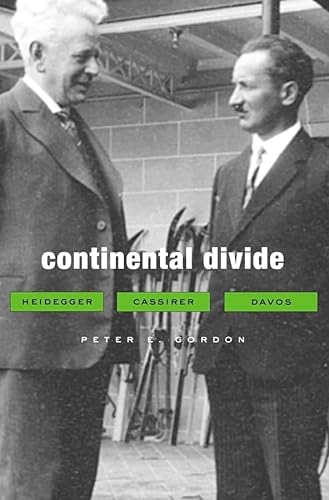 Continental Divide: Heidegger, Cassirer, Davos von Harvard University Press