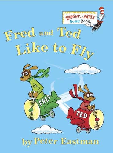 Fred and Ted Like to Fly (Bright & Early Board Books(TM))