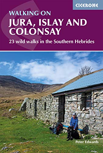 Walking on Jura, Islay and Colonsay: 23 wild walks in the Southern Hebrides (Cicerone guidebooks)