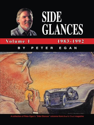 Side Glances Volume 1 1983-1992 by Peter Egan von Brooklands Books Ltd.