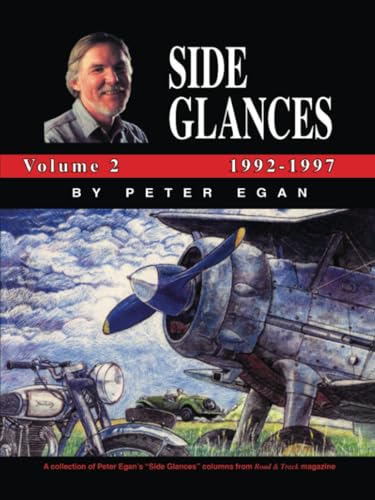 Side Glances Volume 2 1992-1997 by Peter Egan Side Glances Volume 2 1992-1997 by Peter Egan von Brooklands Books Ltd.
