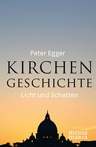 Kirchengeschichte: Licht und Schatten