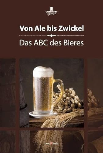 Von Ale bis Zwickel: Das ABC des Bieres