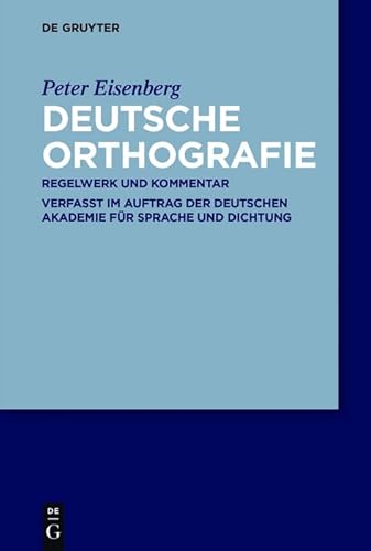 Deutsche Orthografie: Regelwerk und Kommentar