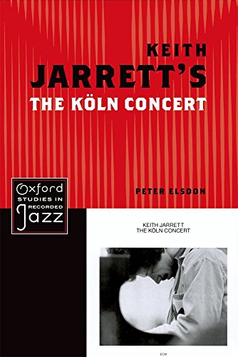 Keith Jarrett's The Koln Concert (Oxford Studies in Recorded Jazz) von OUP USA