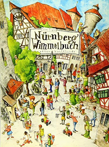 Nürnberg Wimmelbuch Nürnberg Wimmelbuch
