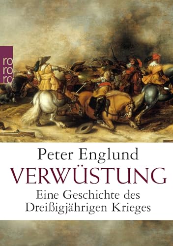 Verwüstung: Eine Geschichte des Dreißigjährigen Krieges