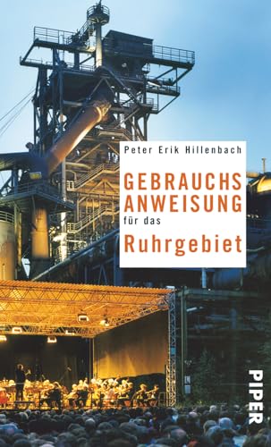 Gebrauchsanweisung für das Ruhrgebiet: 2. aktualisierte Auflage 2011 von Piper Verlag GmbH