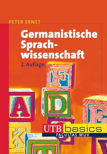 Germanistische Sprachwissenschaft: Eine Einführung in die synchrone Sprachwissenschaft des Deutschen (utb basics)