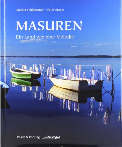 Masuren: Ein Land wie eine Melodie Masuren: Ein Land wie eine Melodie