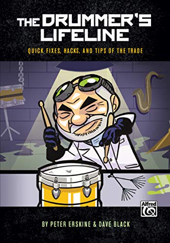 The Drummer's Lifeline: Quick Fixes, Hacks, and Tips of the Trade von Alfred Music