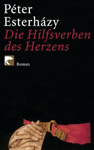 Die Hilfsverben des Herzens: Roman