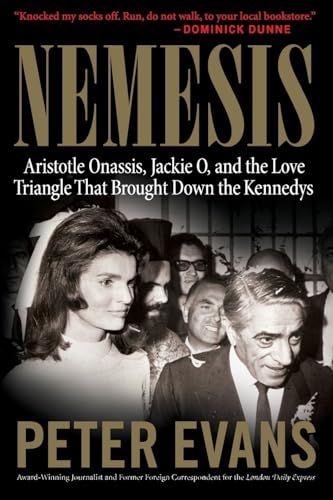 NEMESIS: The True Story of Aristotle Onassis, Jackie O, and the Love Triangle That Brought Down the Kennedys von William Morrow & Company