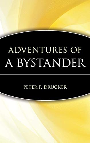 Adventures of a Bystander (Trailblazers: Rediscovering the Pioneers of Business) von Wiley