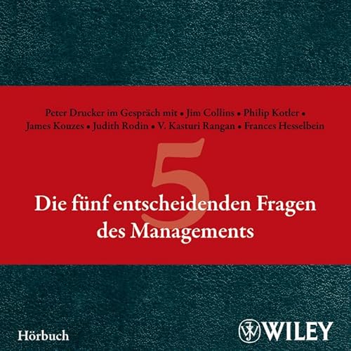 Die fünf entscheidenden Fragen des Managements Hörbuch