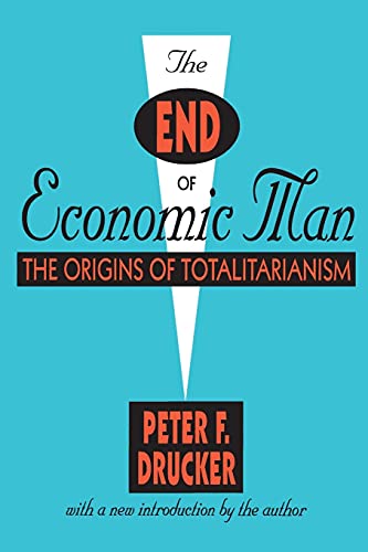 The End of Economic Man: The Origins of Totalitarianism