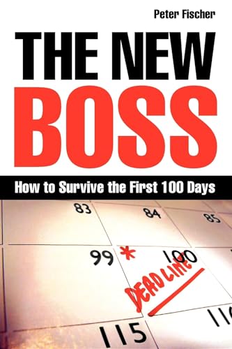 The New Boss: How to Survive the First 100 Days von Kogan Page