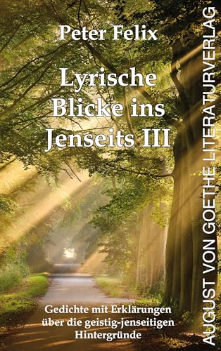 Lyrische Blicke ins Jenseits III: Gedichte von Frankfurter Literaturverlag