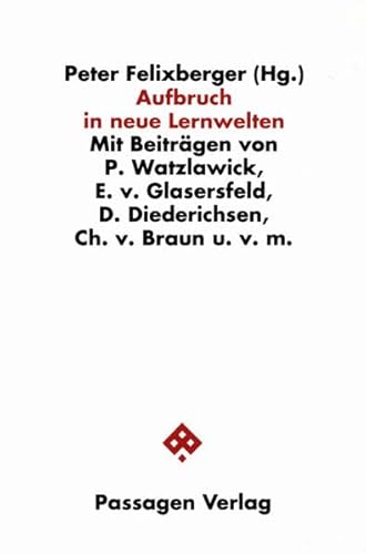 Aufbruch in neue Lernwelten (Passagen Philosophie) von Passagen Verlag