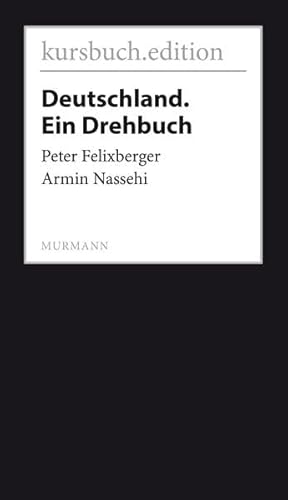 Deutschland. Ein Drehbuch von kursbuch.edition
