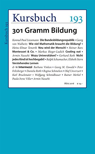 Kursbuch 193: 301 Gramm Bildung: 301 Gramm Bildung. Bildung. Immer wieder! von Kursbuch Kulturstiftung / kursbuch.edition