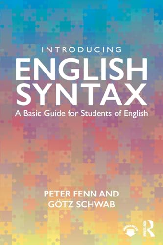 Introducing English Syntax: A Basic Guide for Students of English Introducing English Syntax: A Basic Guide for Students of English von Routledge