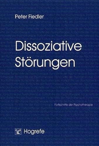 Dissoziative Störungen (Fortschritte der Psychotherapie)