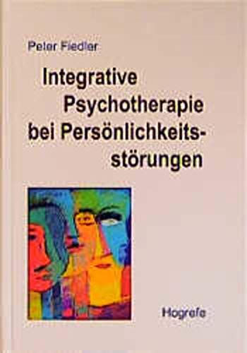 Integrative Psychotherapie bei Persönlichkeitsstörungen von Hogrefe Verlag