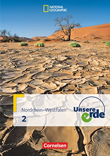 Unsere Erde - Sekundarstufe I - Nordrhein-Westfalen 2011 - Band 2: Schulbuch Unsere Erde - Sekundarstufe I - Nordrhein-Westfalen 2011 - Band 2: Schulbuch
