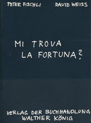 Fischli, Peter /Weiss, David. Findet mich das Glück?: Künstlerbuch von Knig, Walther