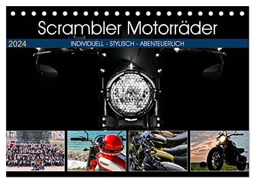 Scrambler Motorräder Individuell - Stylisch - Abenteuerlich (Tischkalender 2024 DIN A5 quer), CALVENDO Monatskalender