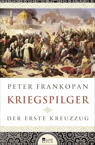 Kriegspilger: Der erste Kreuzzug von Rowohlt Berlin