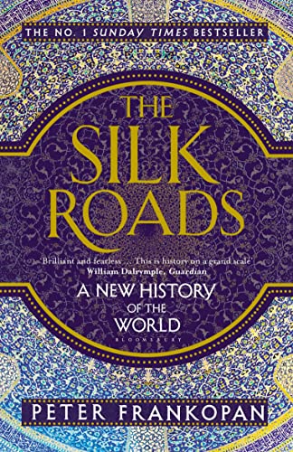 The Silk Roads: A New History of the World (Bloomsbury Paperbacks) von Bloomsbury UK