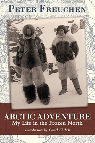 Arctic Adventure: My Life in the Frozen North von Echo Point Books & Media