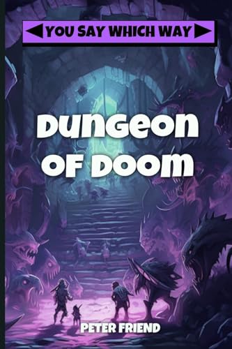Dungeon of Doom (You Say Which Way: Dungeon of Doom, Band 1) von CREATESPACE
