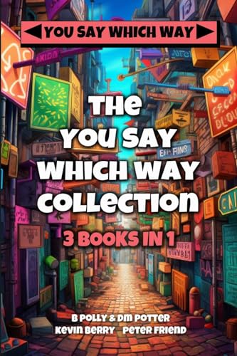 The You Say Which Way Collection: Dungeon of Doom, Secrets of the Singing Cave, Movie Mystery Madness (You Say Which Way Collections, Band 1) von Createspace Independent Publishing Platform