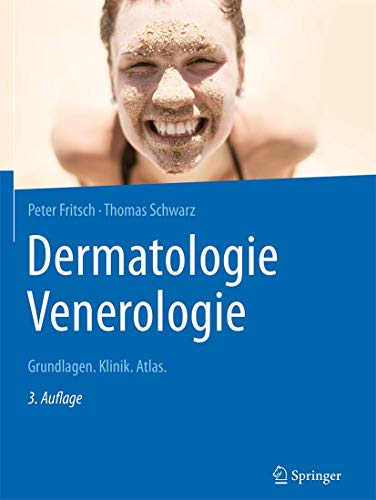 Dermatologie Venerologie: Grundlagen. Klinik. Atlas.