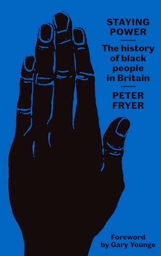 Staying Power: The History of Black People in Britain von Pluto Press (UK)