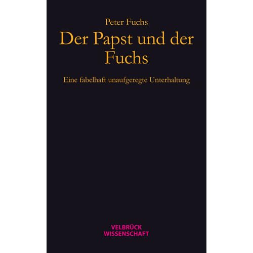 Der Papst und der Fuchs: Eine fabelhaft unaufgeregte Unterhaltung