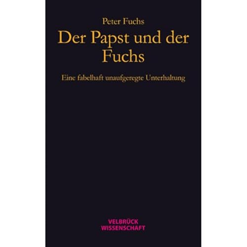 Der Papst und der Fuchs: Eine fabelhaft unaufgeregte Unterhaltung Der Papst und der Fuchs: Eine fabelhaft unaufgeregte Unterhaltung