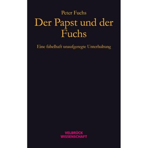 Der Papst und der Fuchs: Eine fabelhaft unaufgeregte Unterhaltung