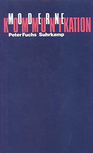 Moderne Kommunikation: Zur Theorie des operativen Displacements Moderne Kommunikation: Zur Theorie des operativen Displacements