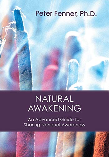 Natural Awakening: An Advanced Guide for Sharing Nondual Awareness