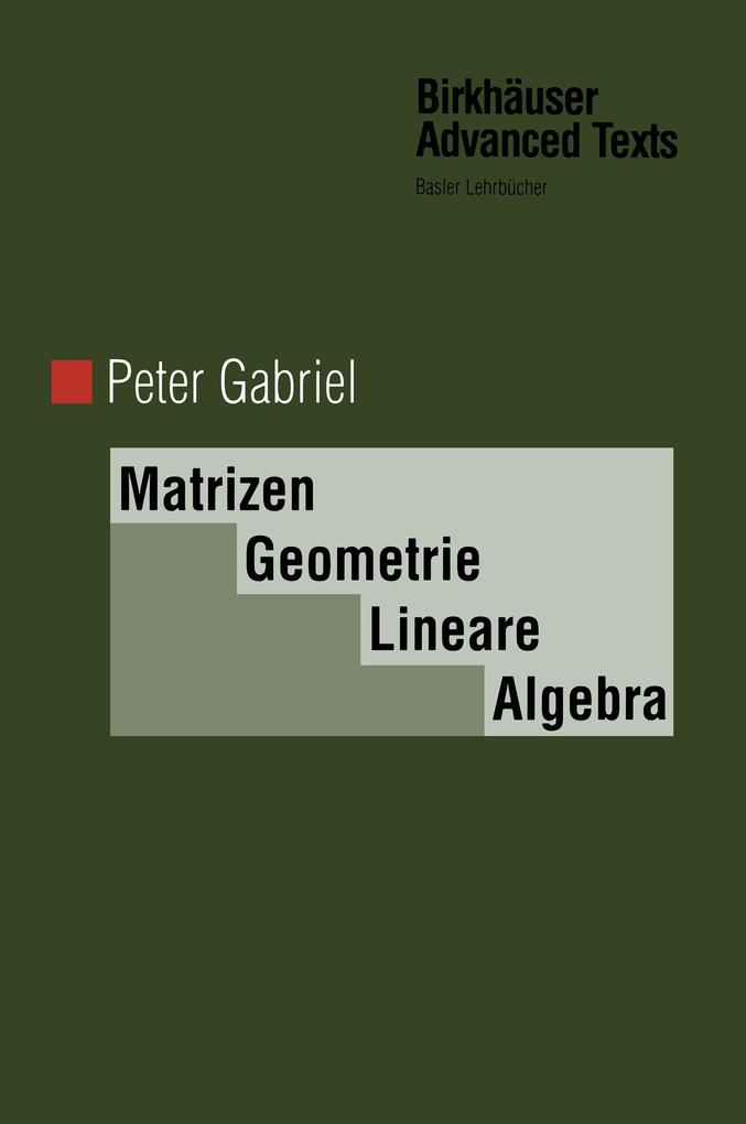 Matrizen Geometrie Lineare Algebra von Birkhäuser Basel