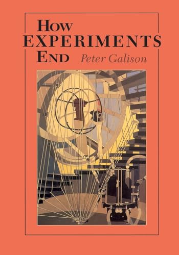 How Experiments End von University of Chicago Press
