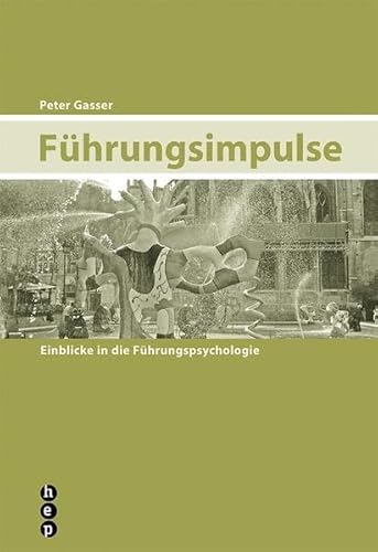 Führungsimpulse: Einblicke in die Führungspyschologie